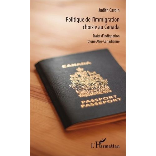 Politique De L'immigration Choisie Au Canada - Traité D'indignation D'une Afro-Canadienne