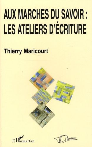 Aux Marches Du Savoir : Les Ateliers D'écriture