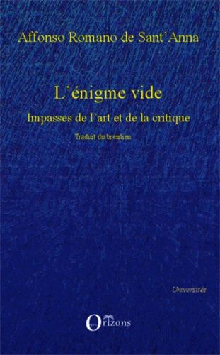 L'énigme Vide - Impasses De L'art Et De La Critique