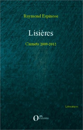 Lisières - Carnets 2009-2012