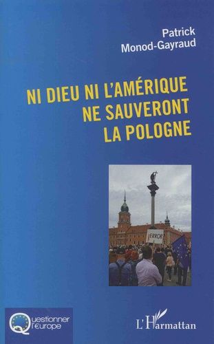 Ni Dieu Ni L'amérique Ne Sauveront La Pologne