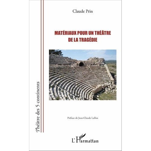 Matériaux Pour Un Théâtre De La Tragédie