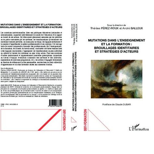 Mutations Dans L'enseignement Et La Formation : Brouillages Identitaires Et Stratégies D'acteurs