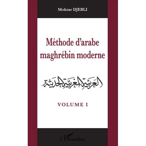 Méthode D'arabe Maghrébin Moderne - Tome 1