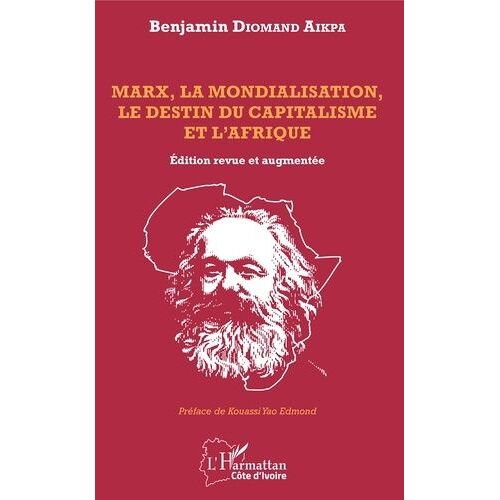 Marx, La Mondialisation, Le Destin Du Capitalisme Et L'afrique