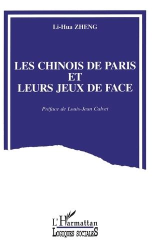 Les Chinois De Paris Et Leurs Jeux De Face