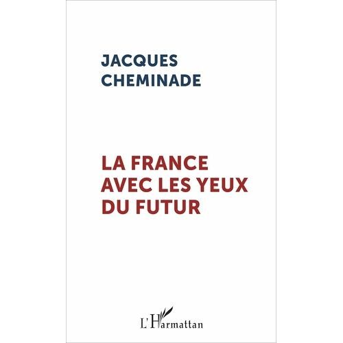 La France Avec Les Yeux Du Futur
