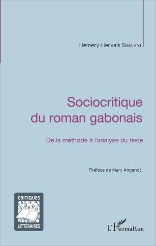 Sociocritique Du Roman Gabonais - De La Méthode À L'analyse Du Texte
