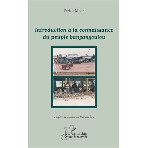 Introduction À La Connaissance Du Peuple Bangangoulou