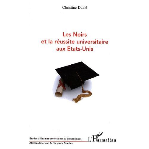 Les Noirs Et La Réussite Universitaire Aux Etats-Unis