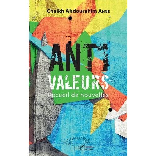 Anti Valeurs - Recueil De Nouvelles