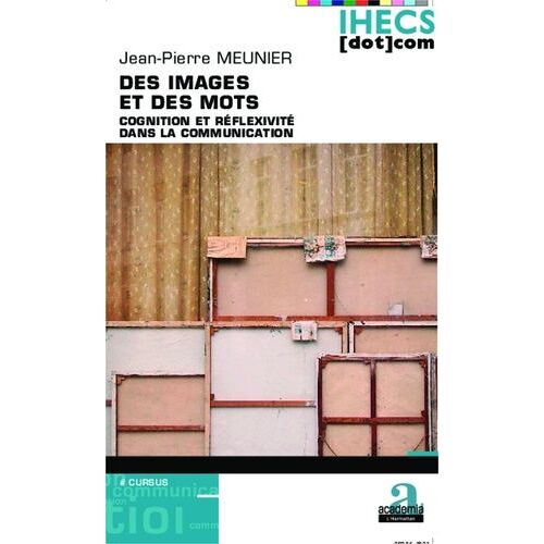 Des Images Et Des Mots - Cognition Et Réflexivité Dans La Communication