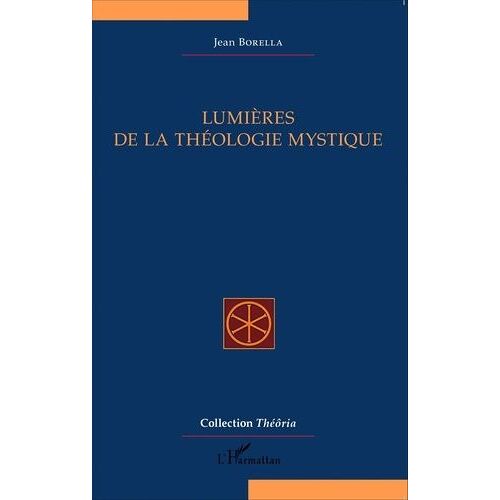 Lumières De La Théologie Mystique