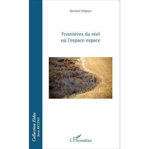 Frontières Du Réel Où L'espace Espace