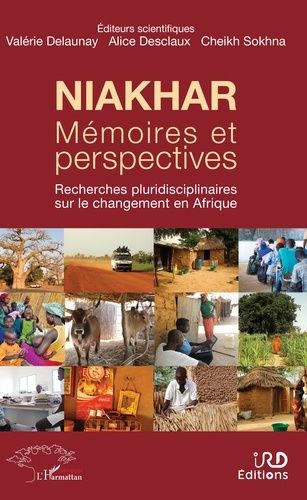 Niakhar, Mémoires Et Perspectives - Recherches Pluridisciplinaires Sur Le Changement En Afrique