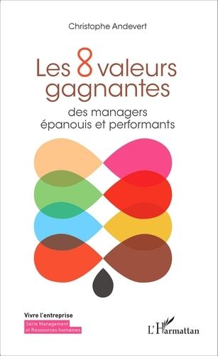 Les 8 Valeurs Gagnantes - Des Managers Épanouis Et Performants