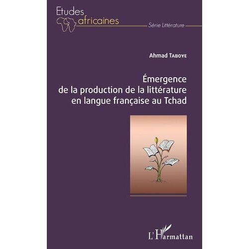 Emergence De La Production De La Littérature En Langue Française Au Tchad
