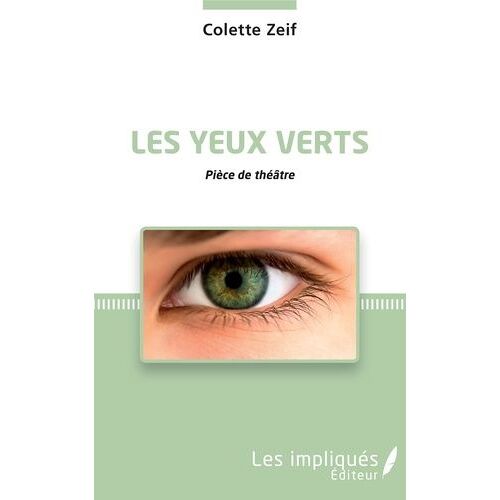 Les Yeux Verts - Pièce De Théâtre