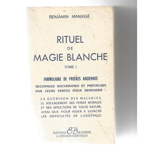 Rituel De Magie Blanche Tome 1 Formulaire De Prieres Anciennes
