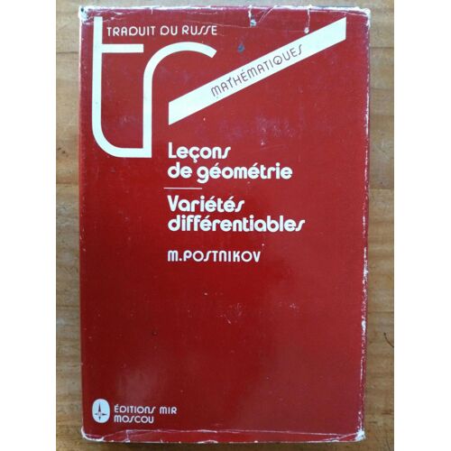 Leçons De Géométrie - Variétés Différentiables (Traduit Du Russe Par Djilali Embarek)