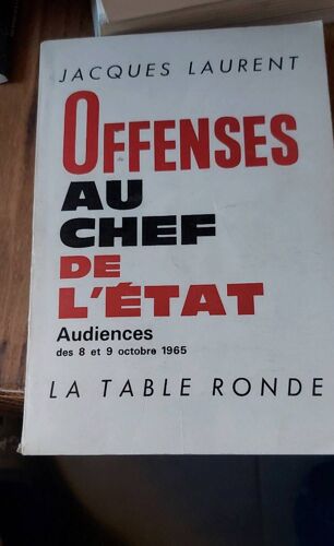 Offenses Au Chef De L'etat - Audiences Des 8 Et 9 Oct 1965