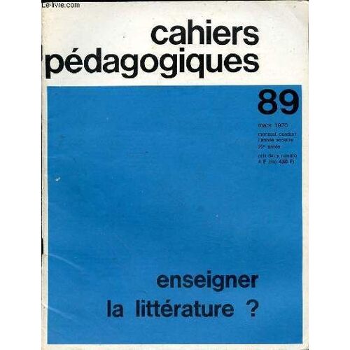 Cahiers Pedagogiques 89 - Decembre 1970 - Enseigner La Litterature?