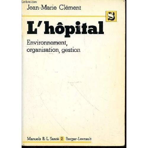 L Hopital - Environnement, Organisation, Gestion
