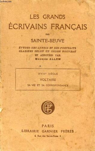 Les Grands Ecrivains Francais, Xviiie Siecle, Voltaire, Etudes Des Lundis Et Des Portraits Classees Selon Un Ordre Nouveau