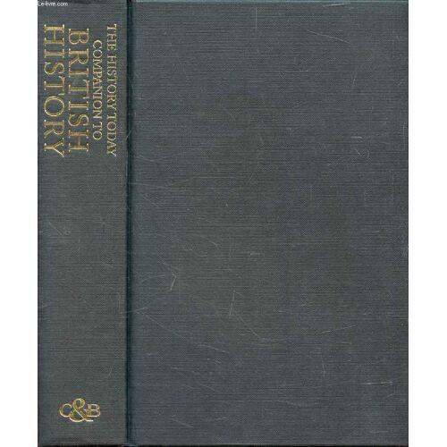 The History Today Companion To British History