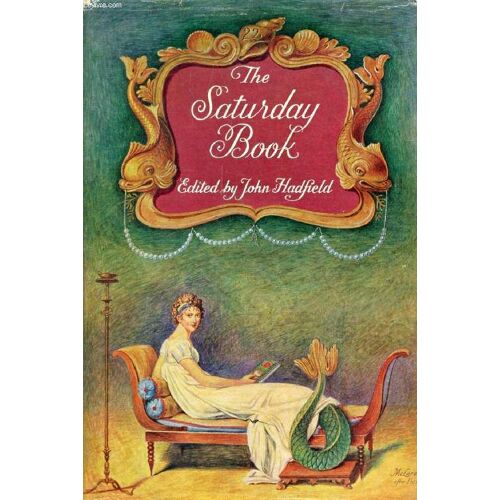 The Saturday Book, N° 22 (Contents: The Changing Face Of Childhood, Madge Garland. The Voyage Home, Richard Church. Art Nouveau, Barbara Morris. Mr Schenk And His Draperies (Nude), Cuthbert Edge...)