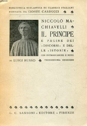 Il Principe, E Pagine Dei Discorsi E Delle Istorie