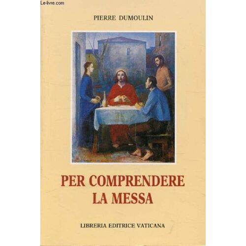 Per Comprendere La Messa