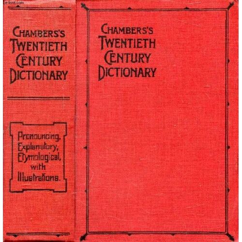 Chambers S Twentieth Century Dictionary Of The English Language