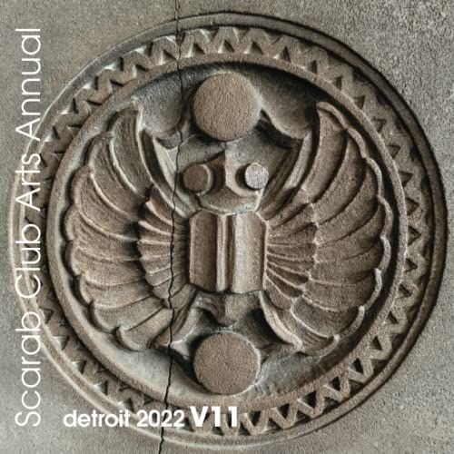 Scarab Club Arts Annual Detroit: 2022 V11