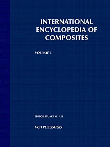 International Enc Of Composites V 5 (Lee: Enc. Of Composites)