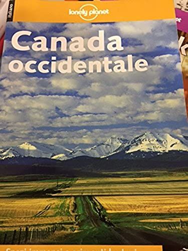 Lonely Planet: Canada Occidente
