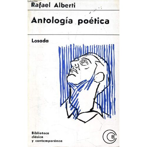 Antologia Poetica (1924-1952) (Biblioteca Clasica Y Contemporanea, 92)