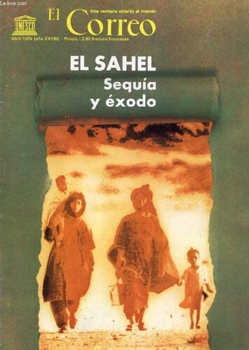El Correo Unesco, Año Xxviii, Abril 1975 (Sumario: Un Drama Africano: Los Condenados Del Desierto, H. Brabyn. El Sahel. El Tuareg Y Su Rebaéno En Lucha A Muerte Contra La Sequia. Caravanas De La(...)