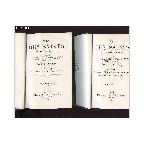 Vies Des Saints Pour Chaque Jour De L Annee / En 2 Volumes /Tomes : Troisieme Et Quatrieme