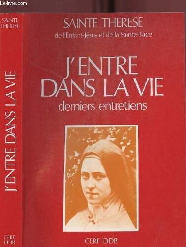 J Entre Dans La Vie - Derniers Entretiens