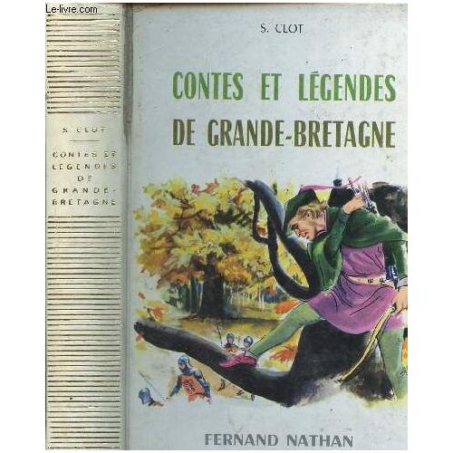 Contes Et Legendes De Grande-Bretagne : La Venue D Arthue, La Perfidie De Viviane, La Chevauchée Du Geraint.......