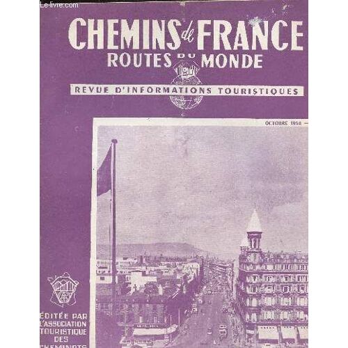 Chemins De France - Routes Du Monde / Revue D Informations Touristiques - Octobre 1958 - N°40