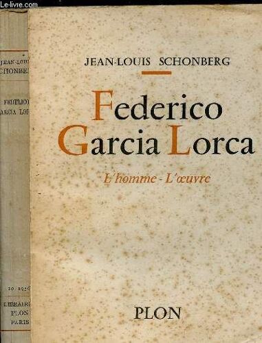 Federico Garcia Lorca - L Homme / L Oeuvre