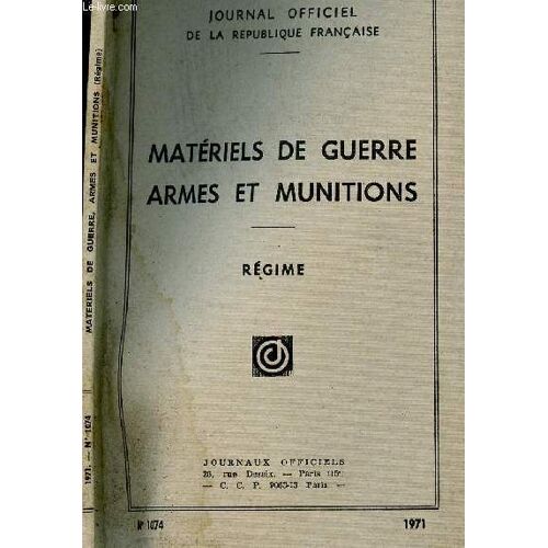 Journal Officiel De La Republique Francaise - Materiels De Guerre / Armes Et Munitions / Sommaire : Decret A Du 14 Aout 1939, Arrête F Du 14 Aout 1939, Arrête Du 21 Novembre 1960.......