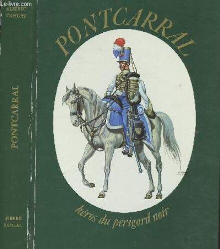 Pontcarral Heros Du Perigord Noir