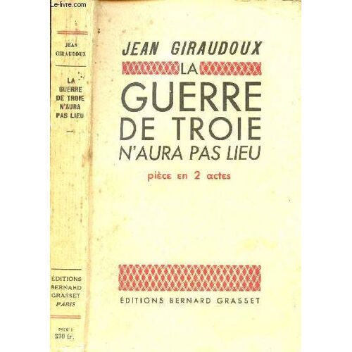 La Guerre De Troie N Aura Pas Lieu - Piece En 2 Actes