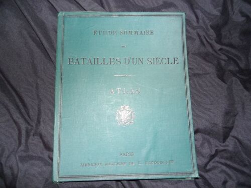 Étude Sommaire Des Batailles D'un Siècle , Atlas De 1890