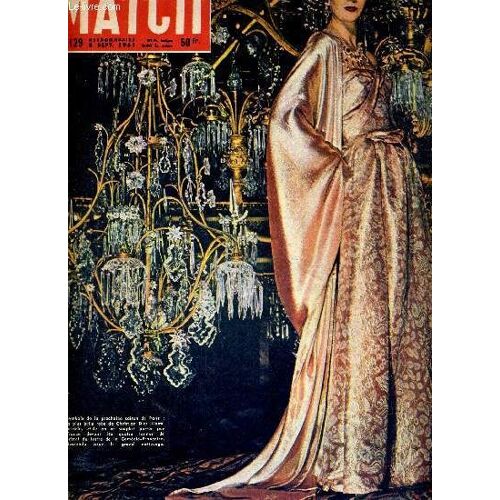 Paris Match N° 129 - La Plus Belle Robe De Christian Dior Portée Par France Devantles 4 Tonnes De Lustre De La Comédie Française - Grande Première De La Nouvelle Mode - Corée, Leur Seul Espoir : La(...)