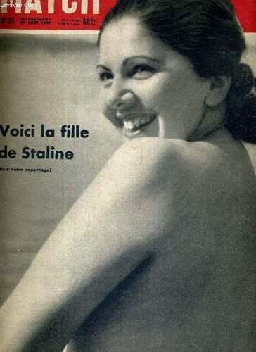 Paris Match N° 23 - Exclusivité Modiale : Voici La Fille De Staline - 8 Millions De Lectrices En Deuil - Maurice, Archevêque De Paris - Les Noubas, Ces Géants Noirs Du Soudan Vivent Comme Des Insectes(...)