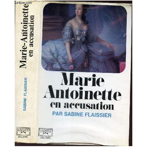Marie Antoinette En Accusation.
